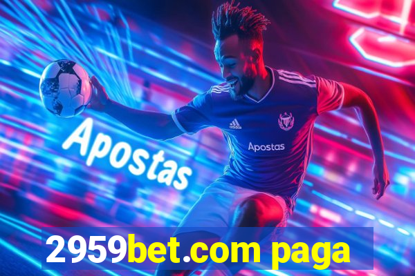 2959bet.com paga